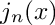 $ j_n(x) $