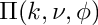 $ \Pi(k,\nu,\phi) $