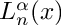 $ L_n^\alpha(x) $